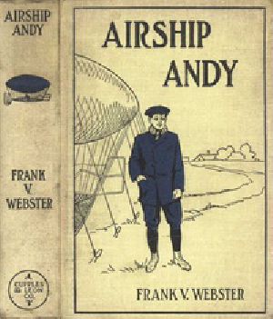 [Gutenberg 36388] • Airship Andy; Or, The Luck of a Brave Boy